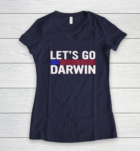 Lets Go Darwin Funny Sarcastic America Women's V-Neck T-Shirt 7
