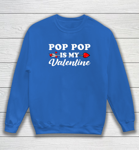 Funny Pop Pop Is My Valentine Matching Family Heart Couples Sweatshirt 11