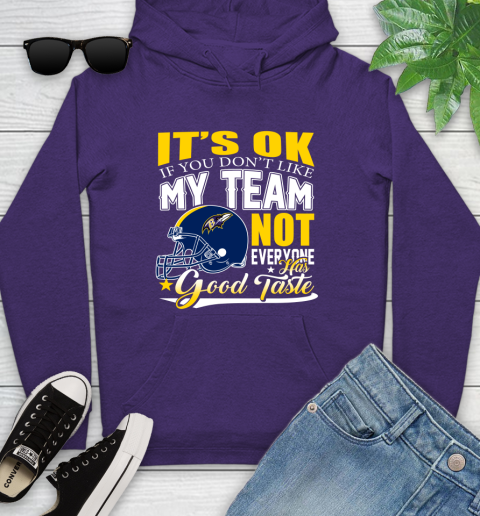 Baltimore Ravens NFL Football You Don't Like My Team Not Everyone Has Good Taste Youth Hoodie 5