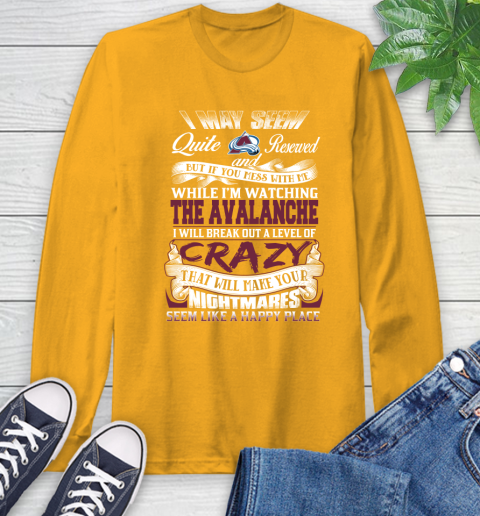 Colorado Avalanche NHL Hockey Don't Mess With Me While I'm Watching My Team Long Sleeve T-Shirt - Image 3