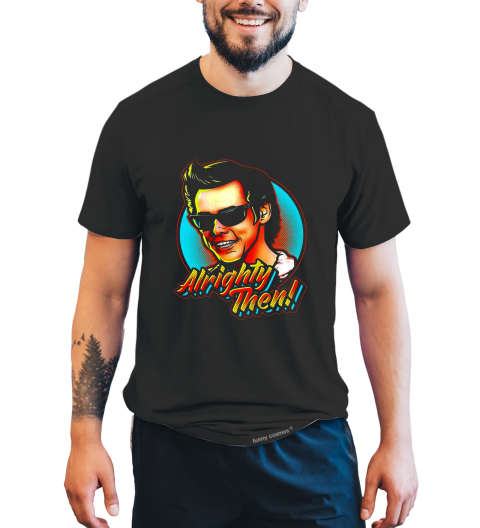 Ace Ventura Pet Detective Retro T Shirt, Ace Ventura T Shirt, Alrighty Then Tshirt