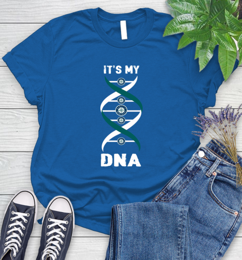 Seattle Mariners MLB Baseball It's My DNA Sports Women's T-Shirt 12