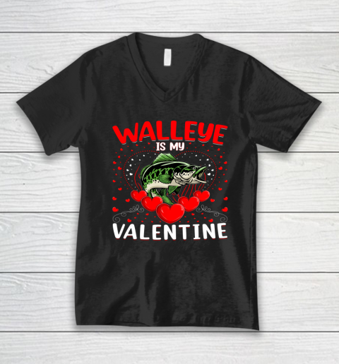 Funny Walleye Is My Valentine Walleye Fish Valentine's Day V-Neck T-Shirt