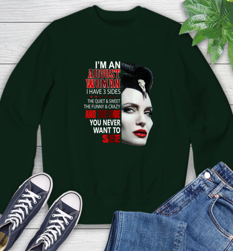 Maleficent I'm an august woman i have 3 side shirt Sweatshirt 12