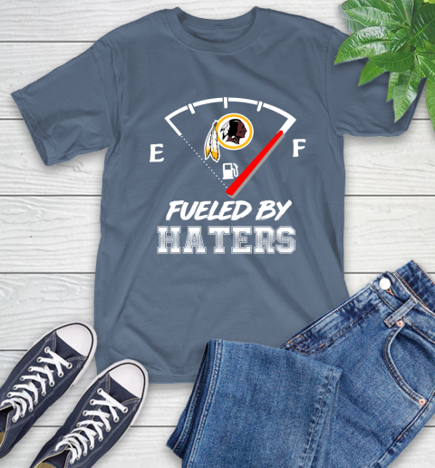 Washington Redskins NFL Football Fueled By Haters Sports T-Shirt 8