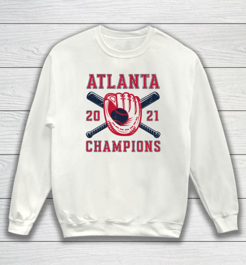 Braves Atlanta Championship World Series 2021 Sweatshirt