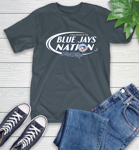 MLB A True Friend Of The Toronto Blue Jays Dilly Dilly Baseball Sports T-Shirt 10