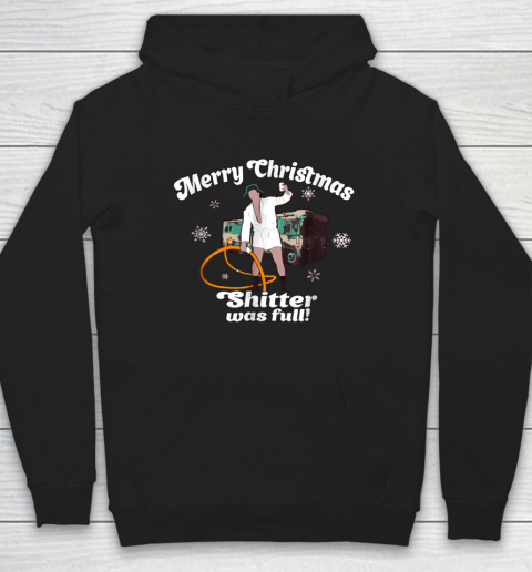 Merry Christmas Shitter Was Full Vacation Hoodie 1