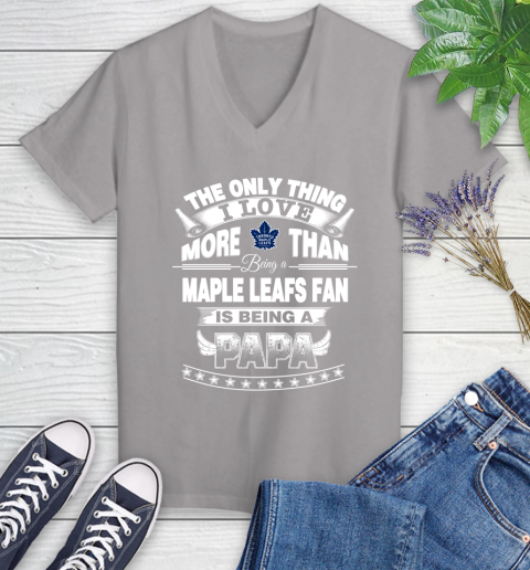 NHL The Only Thing I Love More Than Being A Toronto Maple Leafs Fan Is Being A Papa Hockey Women's V-Neck T-Shirt 4