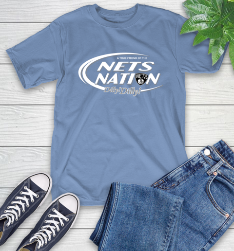 NBA A True Friend Of The Brooklyn Nets Dilly Dilly Basketball Sports T-Shirt 12
