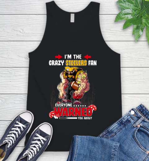 Pittsburgh Steelers NFL Football Mario I'm The Crazy Fan Everyone Warned You About Tank Top