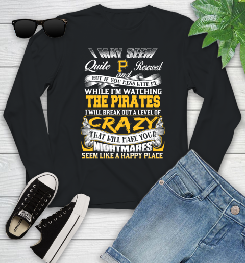 Pittsburgh Pirates MLB Baseball Don't Mess With Me While I'm Watching My Team Youth Long Sleeve