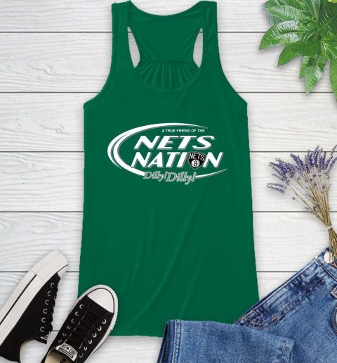 NBA A True Friend Of The Brooklyn Nets Dilly Dilly Basketball Sports Racerback Tank 6