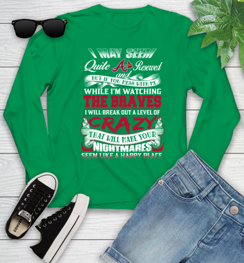 Atlanta Braves MLB Baseball Don't Mess With Me While I'm Watching My Team Youth Long Sleeve 7