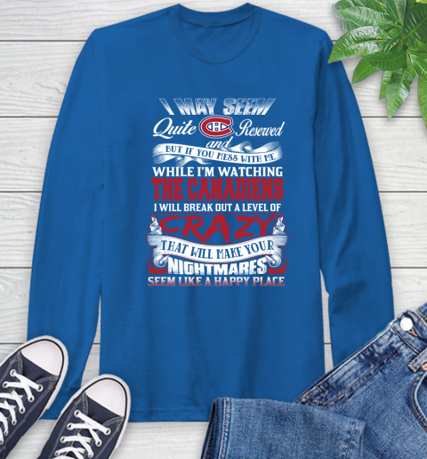 Montreal Canadiens NHL Hockey Don't Mess With Me While I'm Watching My Team Long Sleeve T-Shirt 10