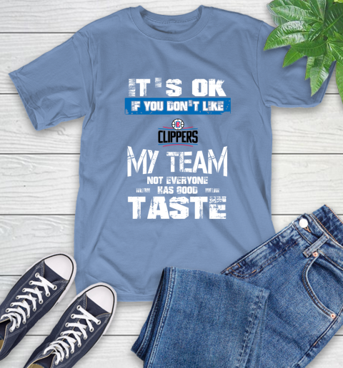 Los Angeles Lakers NBA Basketball It's Ok If You Don't Like My Team Not Everyone Has Good Taste (2) T-Shirt 12