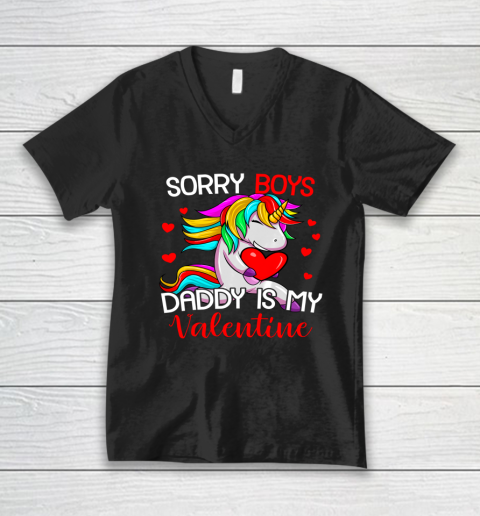 Sorry Boys Daddy Is My Valentine Unicorn Girls Valentine V-Neck T-Shirt