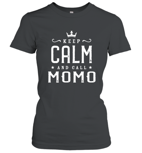 Keep Calm And Call Momo Mother_s Day Grandma Gift T Shirt alottee Women T-Shirt