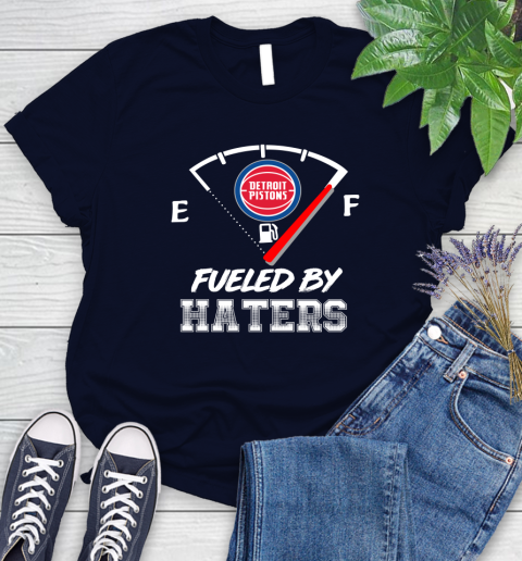 Detroit Pistons NBA Basketball Fueled By Haters Sports Women's T-Shirt 2