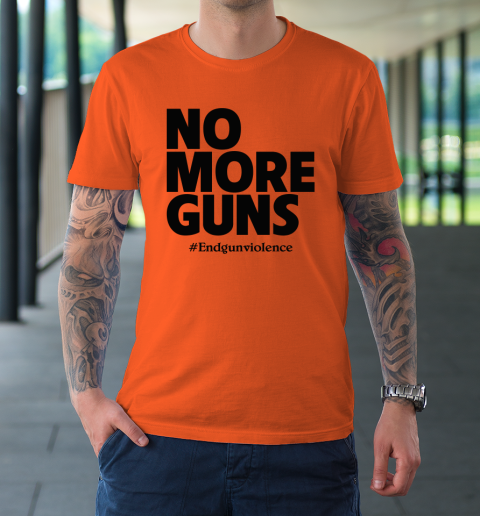 End Gun Violence Shirt No More Guns T-Shirt
