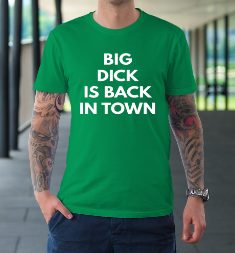 Big dick is back in town hoodie discount