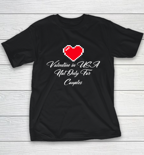 Saint Valentine In USA Not Only For Couples Lovers Youth T-Shirt