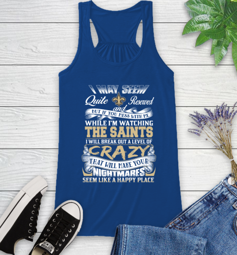 New Orleans Saints NFL Football Don't Mess With Me While I'm Watching My Team Racerback Tank 8