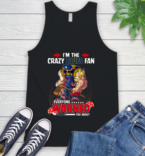 St.Louis Blues NHL Hockey Mario I'm The Crazy Fan Everyone Warned You About Tank Top