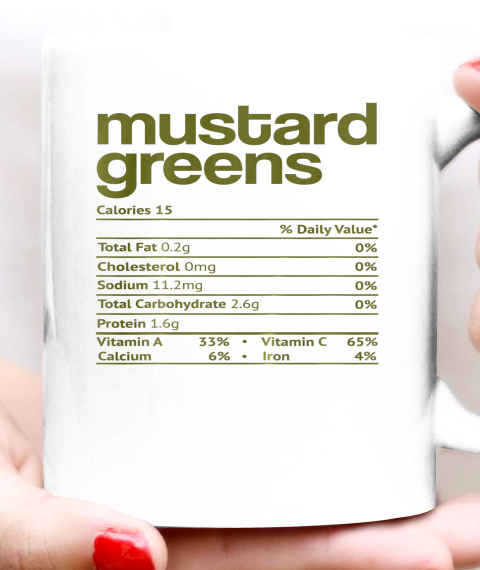 Mustard Greens Nutrition Fact Funny Thanksgiving Christmas Ceramic Mug 11oz