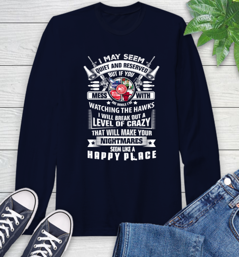 Atlanta Hawks NBA Basketball Don't Mess With Me While I'm Watching My Team Sports Long Sleeve T-Shirt 4 Atlanta Hawks NBA Basketball Don't Mess With Me While I'm Watching My Team Sports Long Sleeve T-Shirt - Image 4