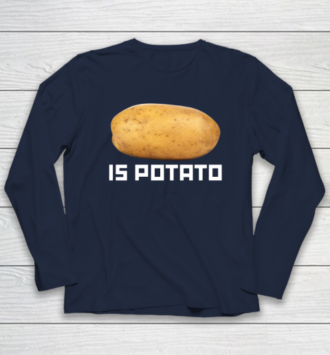 Is Potato Funny Long Sleeve T-Shirt 2