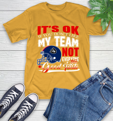 Oakland Raiders NFL Football You Don't Like My Team Not Everyone Has Good Taste T-Shirt 2