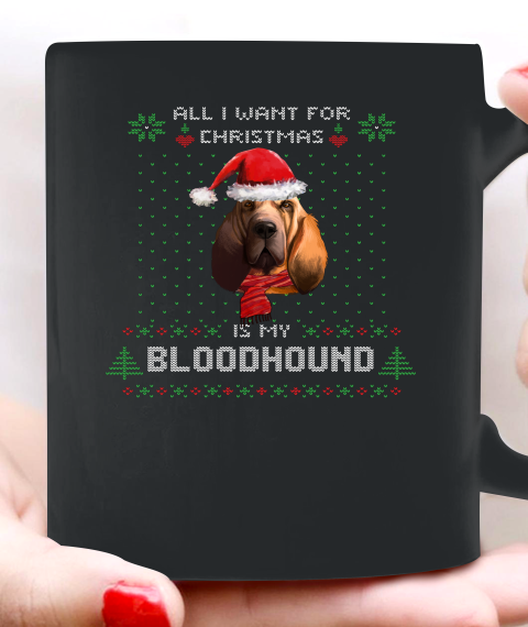 ALL I WANT FOR CHRISTMAS IS MY BLOODHOUND Ceramic Mug 11oz