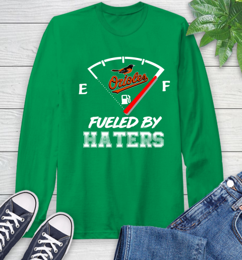 Baltimore Orioles MLB Baseball Fueled By Haters Sports Long Sleeve T-Shirt 8