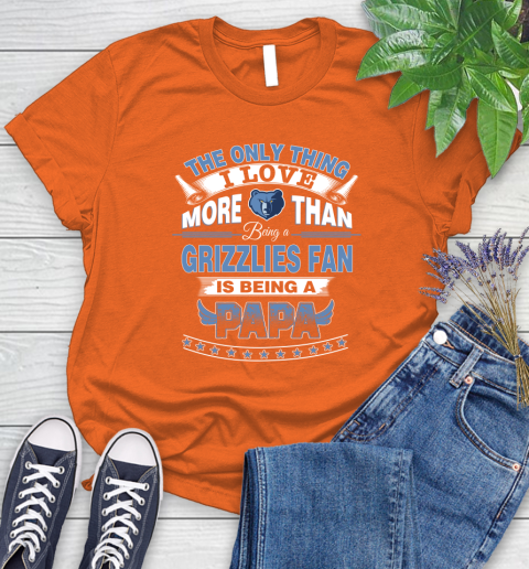 NBA The Only Thing I Love More Than Being A Memphis Grizzlies Fan Is Being A Papa Basketball Women's T-Shirt 3