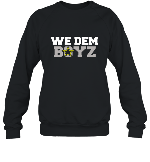 We Dem Boyz  Dallas Cowboys T Shirt Sweatshirt