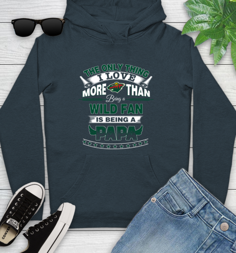 NHL The Only Thing I Love More Than Being A Minnesota Wild Fan Is Being A Papa Hockey Youth Hoodie 10