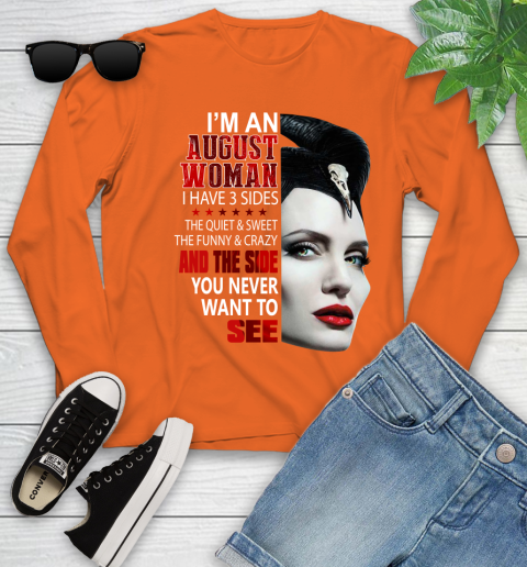 Maleficent I'm an august woman i have 3 side shirt Youth Long Sleeve 3