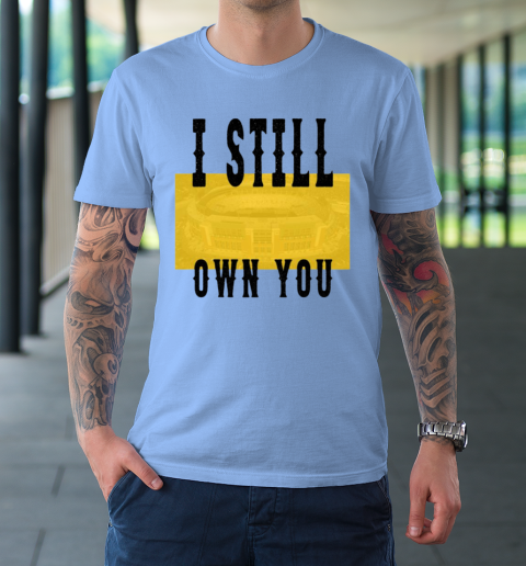 I Still Own You Funny Football Shirt T-Shirt 15