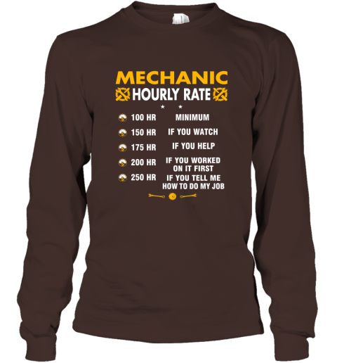 Funny Mechanic Hourly Rate Job If You Tell Me How To Do My Job AMZ Long Sleeve
