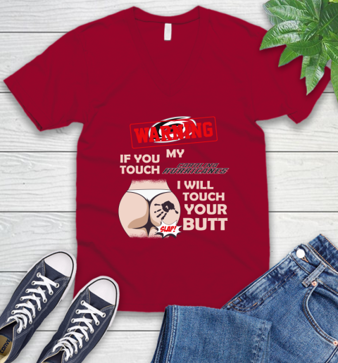 Carolina Hurricanes NHL Hockey Warning If You Touch My Team I Will Touch My Butt V-Neck T-Shirt 7