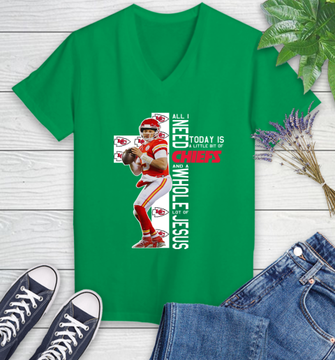 Patrick Mahomes All I Need Today Is A Little Bit Of Chiefs And A Whole Lot Of Jesus Women's V-Neck T-Shirt 5