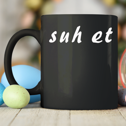 Suh Et Ceramic Mug 11oz 2