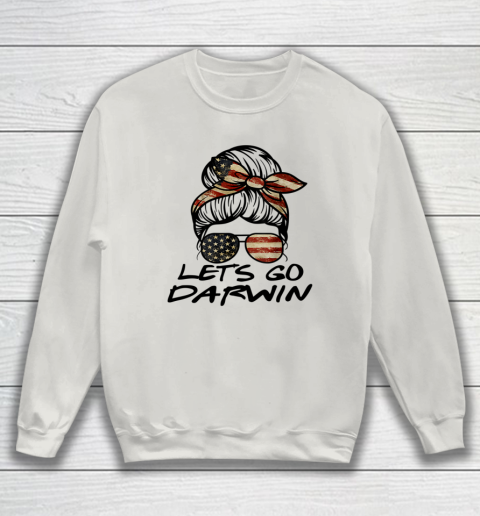 Lets Go Darwin Us Flag Sarcastic Sweatshirt 7