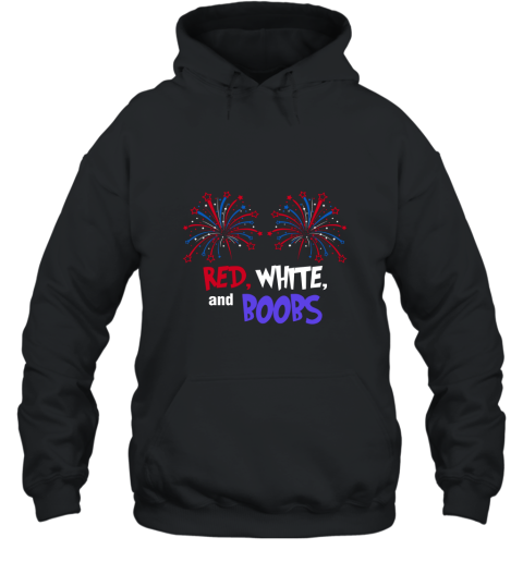 Red White and Boobs Funy 4th of july T shirt Hooded