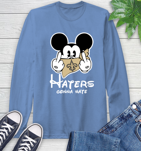 NFL New Orleans Saints Haters Gonna Hate Mickey Mouse Disney Football T Shirt Long Sleeve T-Shirt 12
