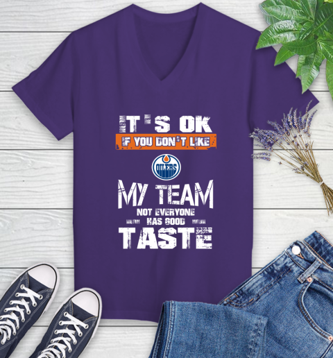 Los Angeles Kings NHL Hockey It's Ok If You Don't Like My Team Not Everyone Has Good Taste (3) Women's V-Neck T-Shirt 3
