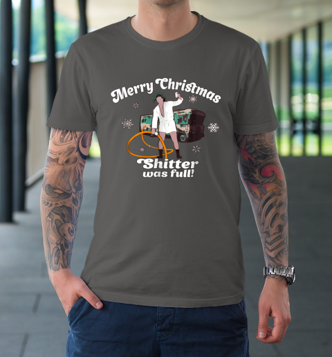 Merry Christmas Shitter Was Full Vacation T-Shirt 6