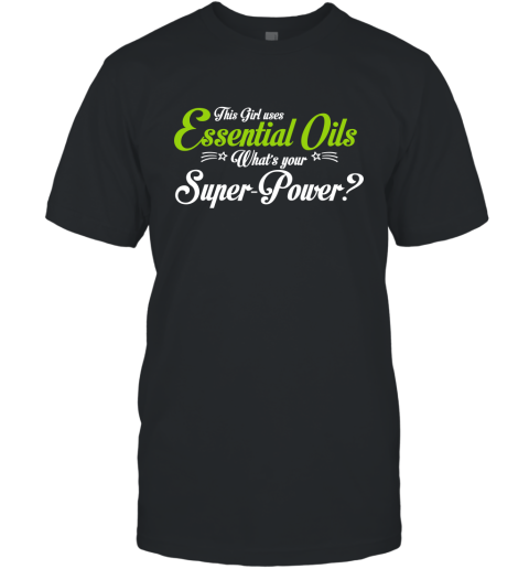 This Girl Uses Essential Oils T-Shirt