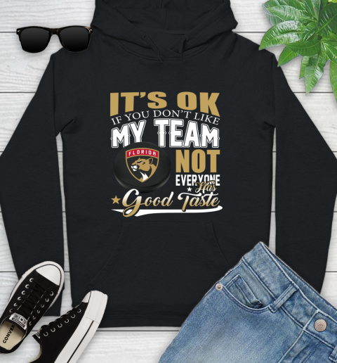 Florida Panthers NHL Hockey You Don't Like My Team Not Everyone Has Good Taste Youth Hoodie